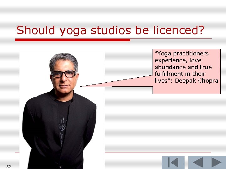 Should yoga studios be licenced? “Yoga practitioners experience, love abundance and true fulfillment in