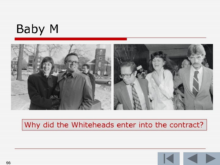 Baby M Why did the Whiteheads enter into the contract? 66 