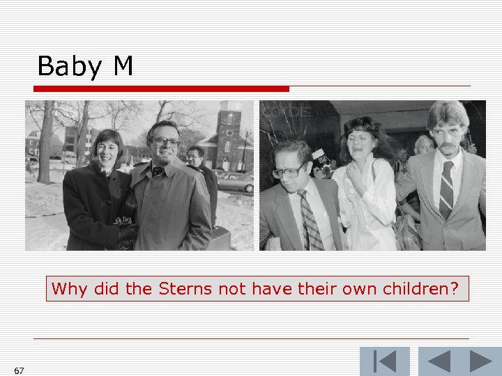 Baby M Why did the Sterns not have their own children? 67 