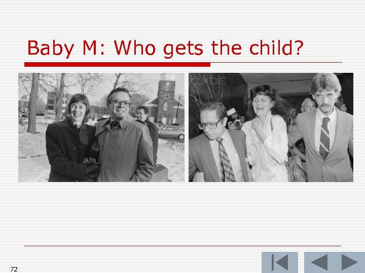 Baby M: Who gets the child? 72 
