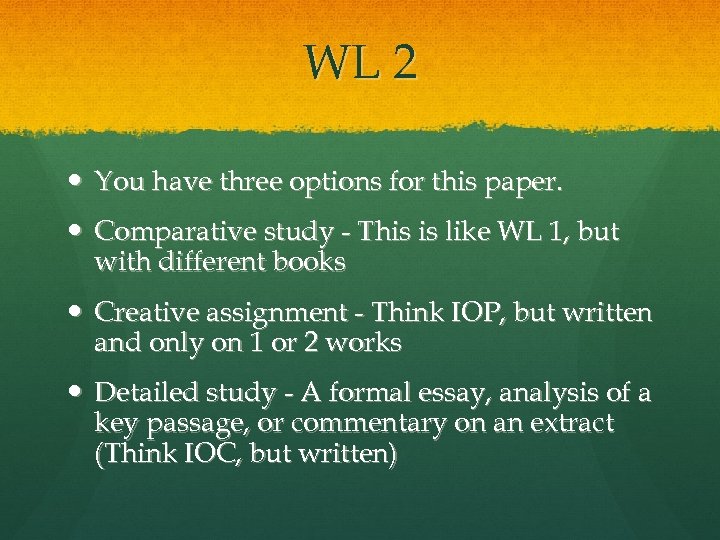 WL 2 You have three options for this paper. Comparative study - This is