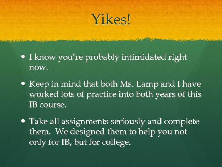 Yikes! I know you’re probably intimidated right now. Keep in mind that both Ms.