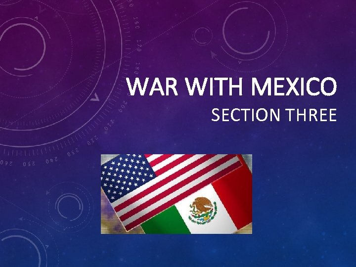 WAR WITH MEXICO SECTION THREE 