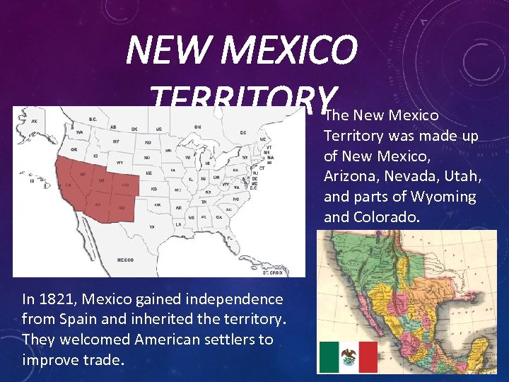 NEW MEXICO TERRITORY The New Mexico Territory was made up of New Mexico, Arizona,
