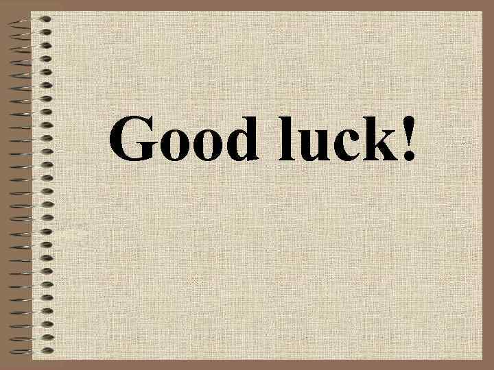 Good luck! 