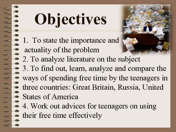 Objectives 1. To state the importance and actuality of the problem 2. To analyze