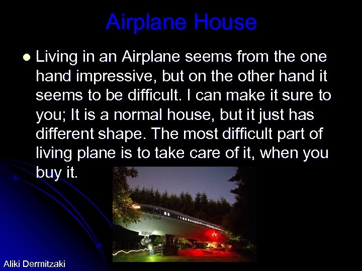 Airplane House l Living in an Airplane seems from the one hand impressive, but