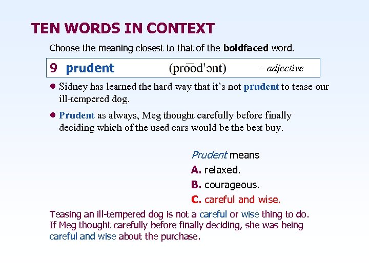 TEN WORDS IN CONTEXT Choose the meaning closest to that of the boldfaced word.