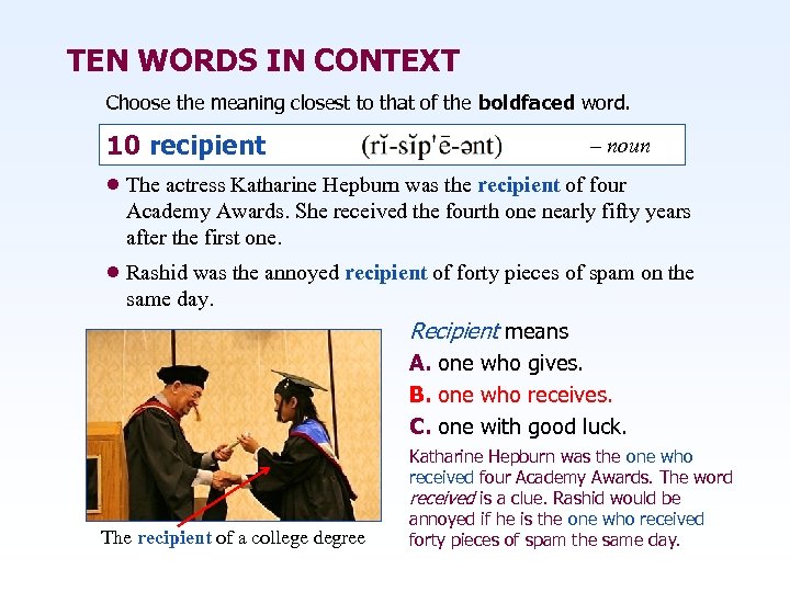 TEN WORDS IN CONTEXT Choose the meaning closest to that of the boldfaced word.