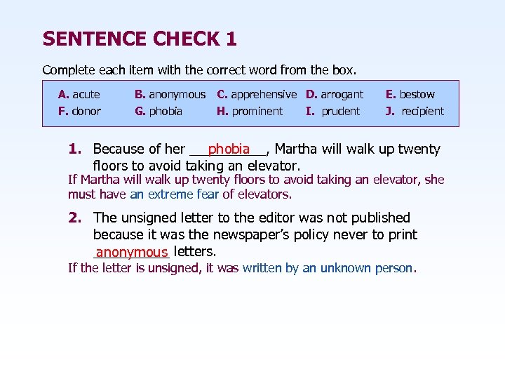 SENTENCE CHECK 1 Complete each item with the correct word from the box. A.