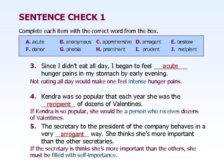 SENTENCE CHECK 1 Complete each item with the correct word from the box. A.