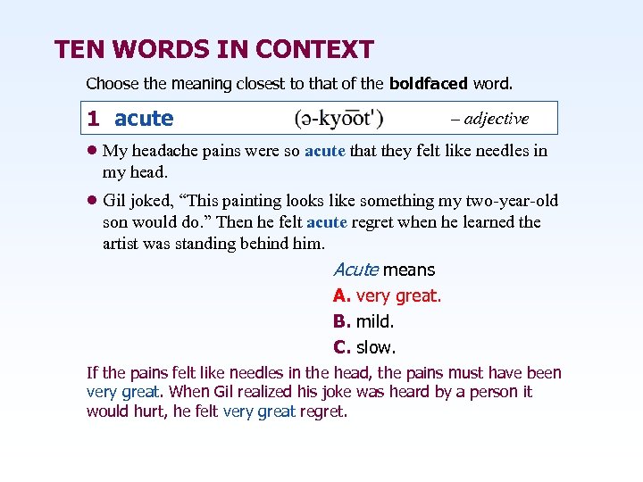 TEN WORDS IN CONTEXT Choose the meaning closest to that of the boldfaced word.