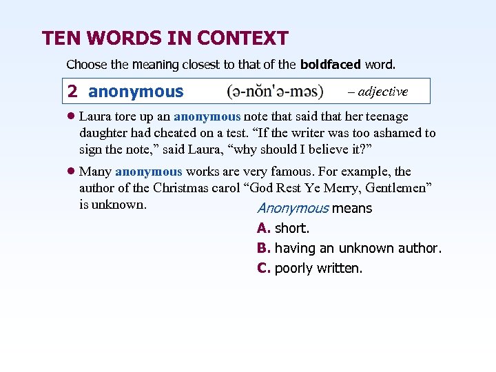 TEN WORDS IN CONTEXT Choose the meaning closest to that of the boldfaced word.