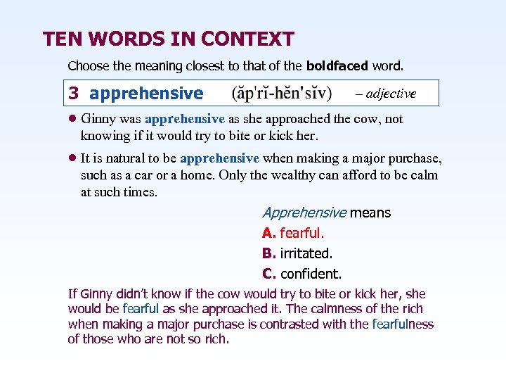 TEN WORDS IN CONTEXT Choose the meaning closest to that of the boldfaced word.