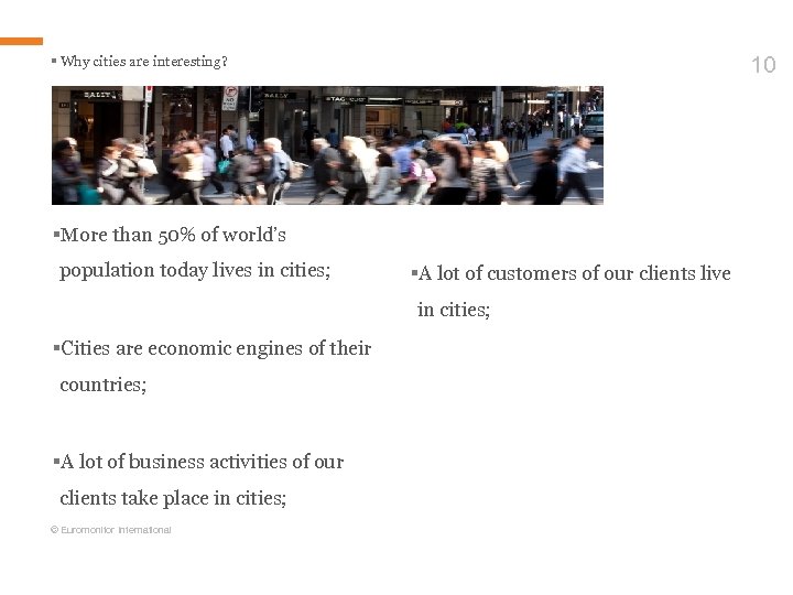 10 § Why cities are interesting? §More than 50% of world’s population today lives