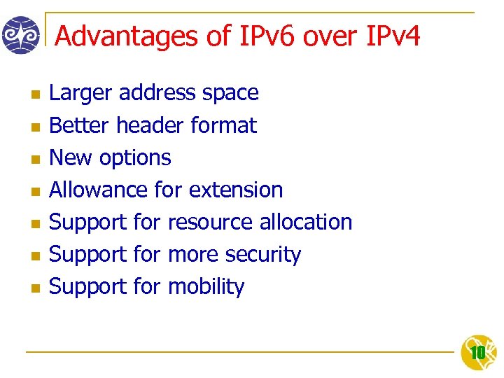 Advantages of IPv 6 over IPv 4 n n n n Larger address space