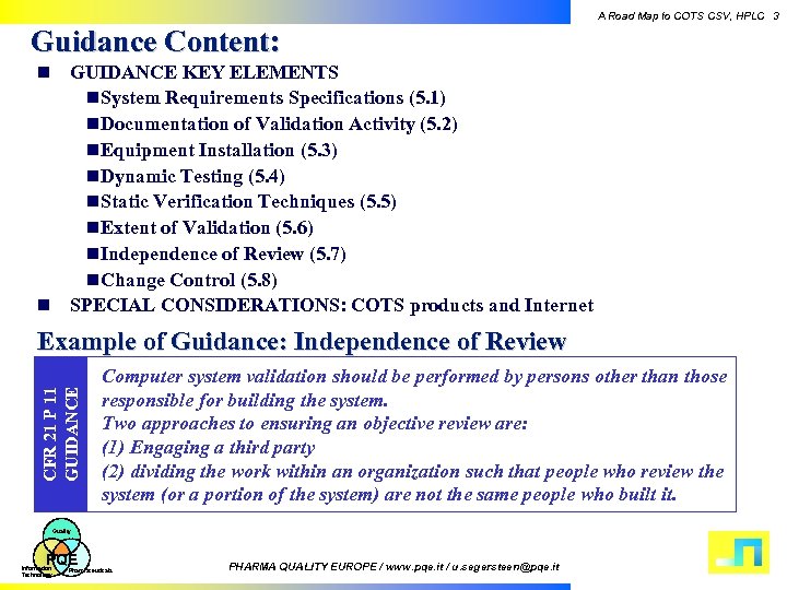 A Road Map to COTS CSV, HPLC 3 Guidance Content: GUIDANCE KEY ELEMENTS n.