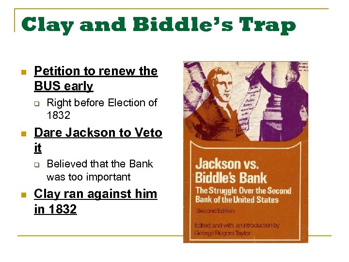 Clay and Biddle’s Trap n Petition to renew the BUS early q n Dare