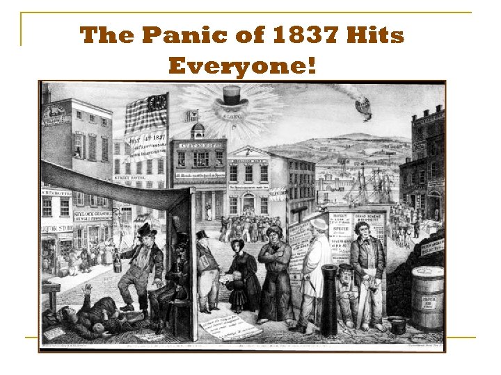 The Panic of 1837 Hits Everyone! 