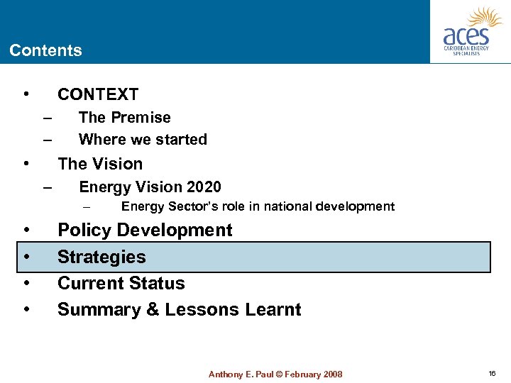 Contents • CONTEXT – – • The Premise Where we started The Vision –