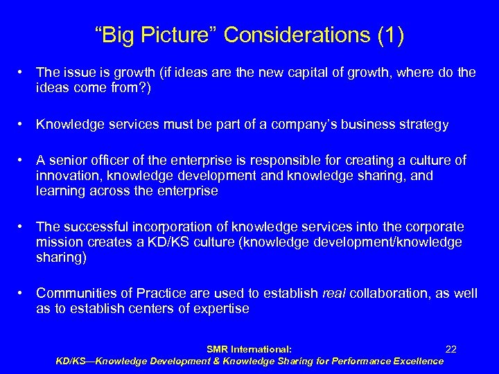 “Big Picture” Considerations (1) • The issue is growth (if ideas are the new