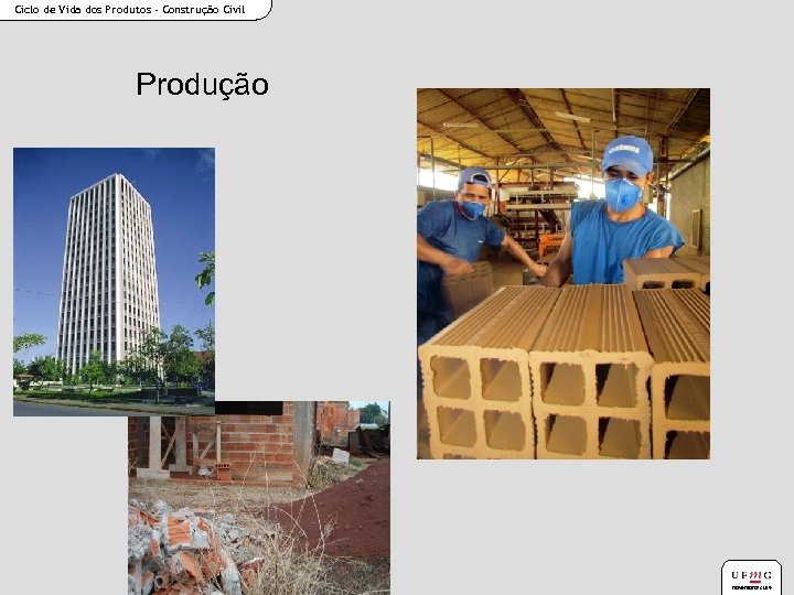 Ciclo de Vida dos Produtos - Construção Civil Produção novembro/2014 