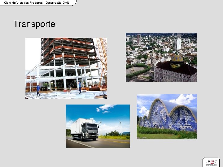 Ciclo de Vida dos Produtos - Construção Civil Transporte novembro/2014 