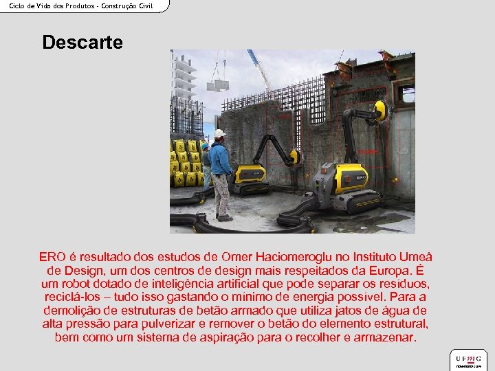 Ciclo de Vida dos Produtos - Construção Civil Descarte ERO é resultado dos estudos