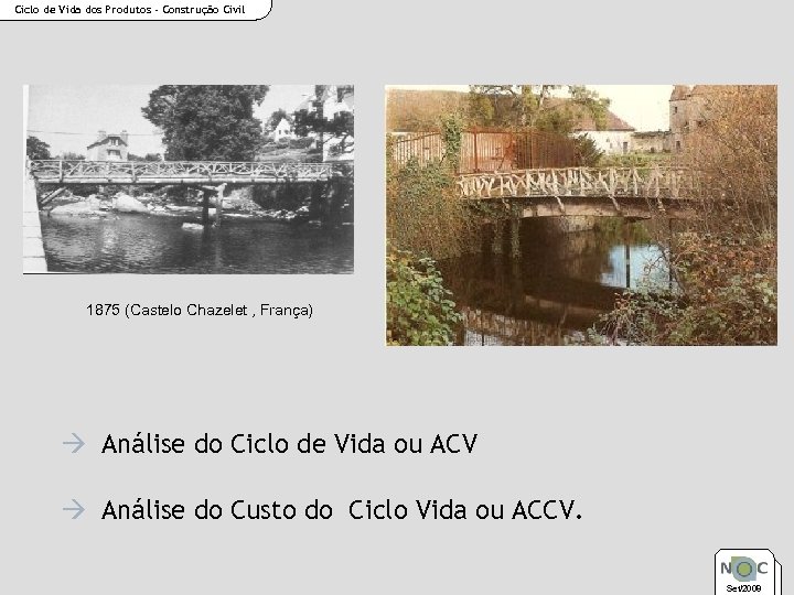 Ciclo de Vida dos Produtos - Construção Civil 1875 (Castelo Chazelet , França) Análise
