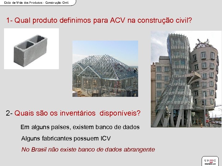Ciclo de Vida dos Produtos - Construção Civil 1 - Qual produto definimos para