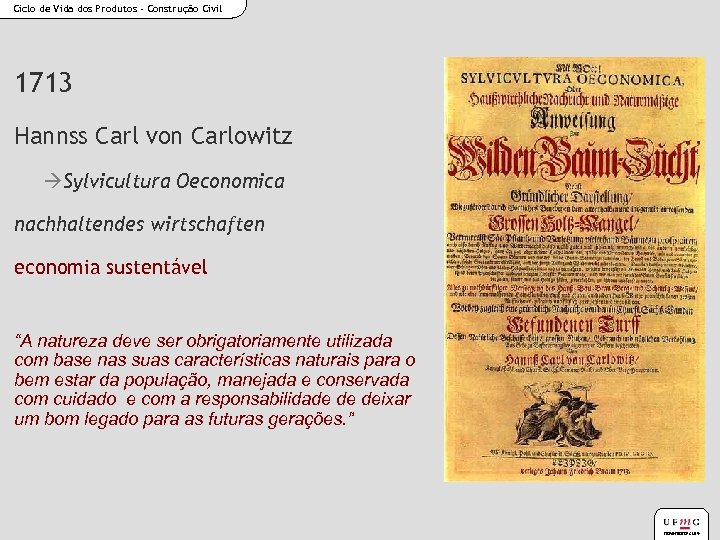 Ciclo de Vida dos Produtos - Construção Civil 1713 Hannss Carl von Carlowitz Sylvicultura