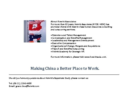 About Hewitt Associates For more than 65 years, Hewitt Associates (NYSE: HEW) has provided