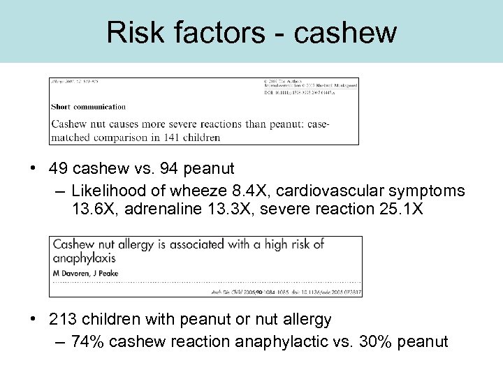 Risk factors - cashew • 49 cashew vs. 94 peanut – Likelihood of wheeze