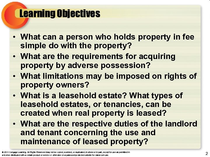 Learning Objectives • What can a person who holds property in fee simple do