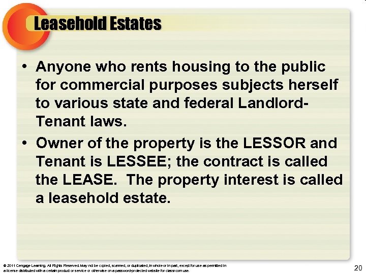 Leasehold Estates • Anyone who rents housing to the public for commercial purposes subjects