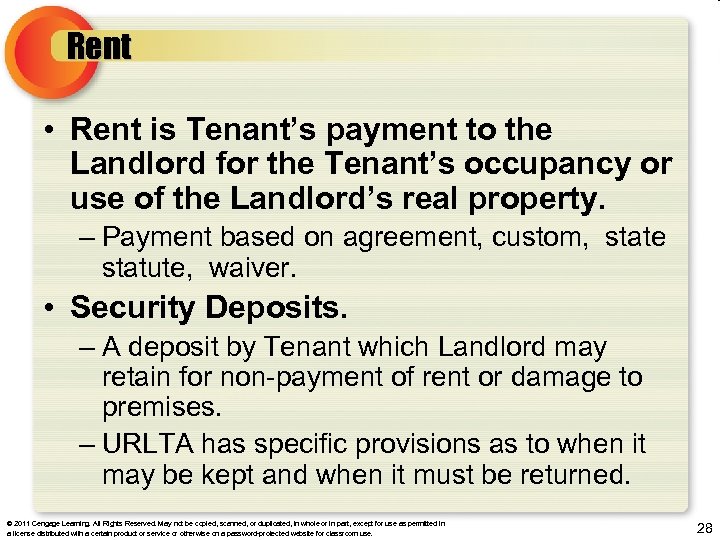 Rent • Rent is Tenant’s payment to the Landlord for the Tenant’s occupancy or