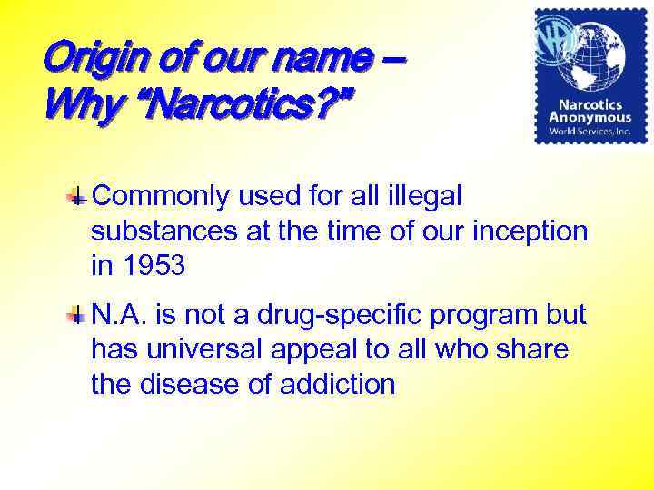 Origin of our name – Why “Narcotics? ” Commonly used for all illegal substances