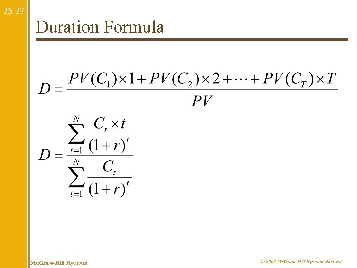 25 -27 Duration Formula Mc. Graw-Hill Ryerson © 2003 Mc. Graw–Hill Ryerson Limited 