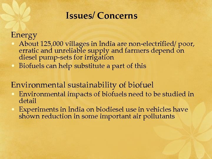 Issues/ Concerns Energy • About 125, 000 villages in India are non-electrified/ poor, erratic