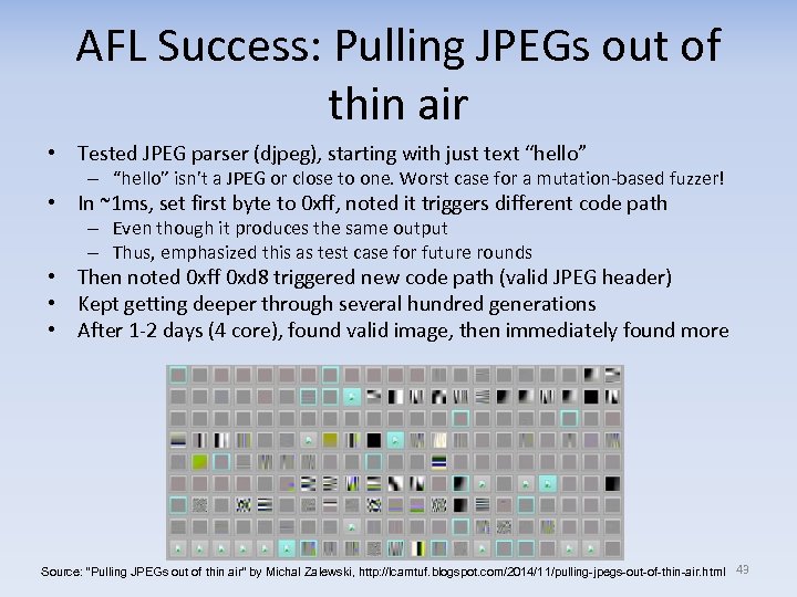 AFL Success: Pulling JPEGs out of thin air • Tested JPEG parser (djpeg), starting