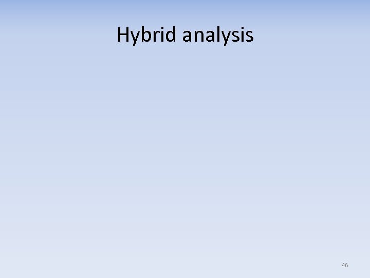 Hybrid analysis 46 