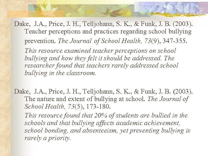 Dake, J. A. , Price, J. H. , Telljohann, S. K. , & Funk,