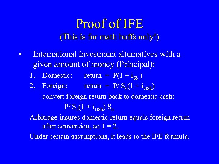 Proof of IFE (This is for math buffs only!) • International investment alternatives with