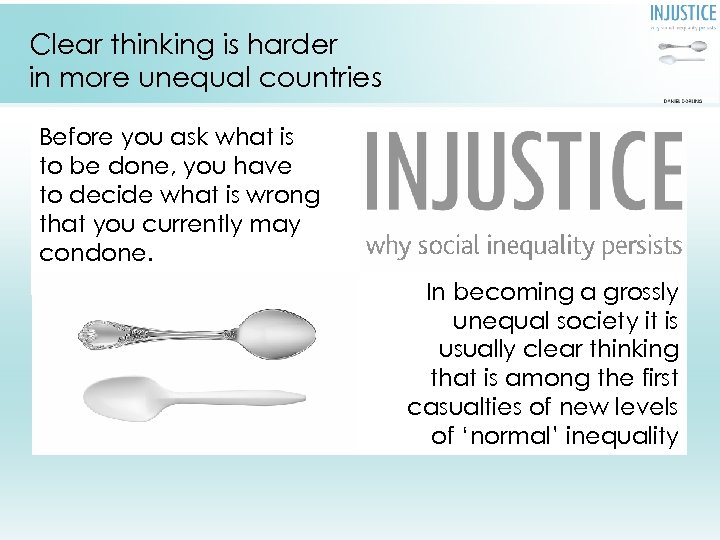 Clear thinking is harder in more unequal countries Before you ask what is to