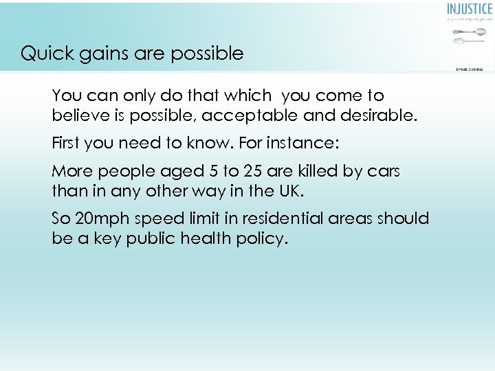 Quick gains are possible You can only do that which you come to believe