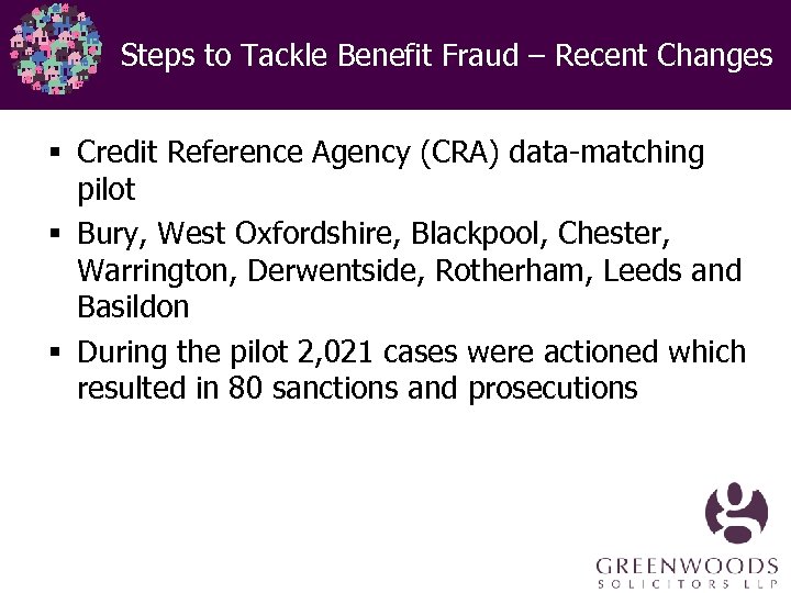Steps to Tackle Benefit Fraud – Recent Changes § Credit Reference Agency (CRA) data-matching