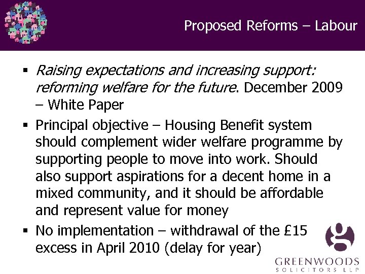 Proposed Reforms – Labour § Raising expectations and increasing support: reforming welfare for the