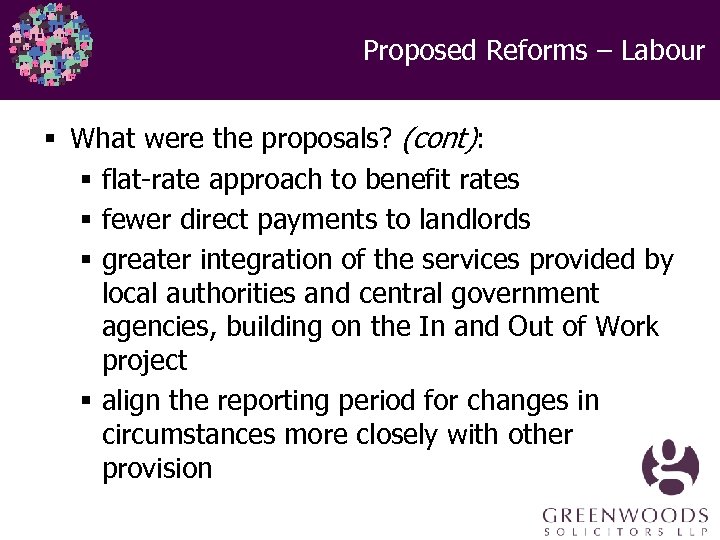 Proposed Reforms – Labour § What were the proposals? (cont): § flat-rate approach to