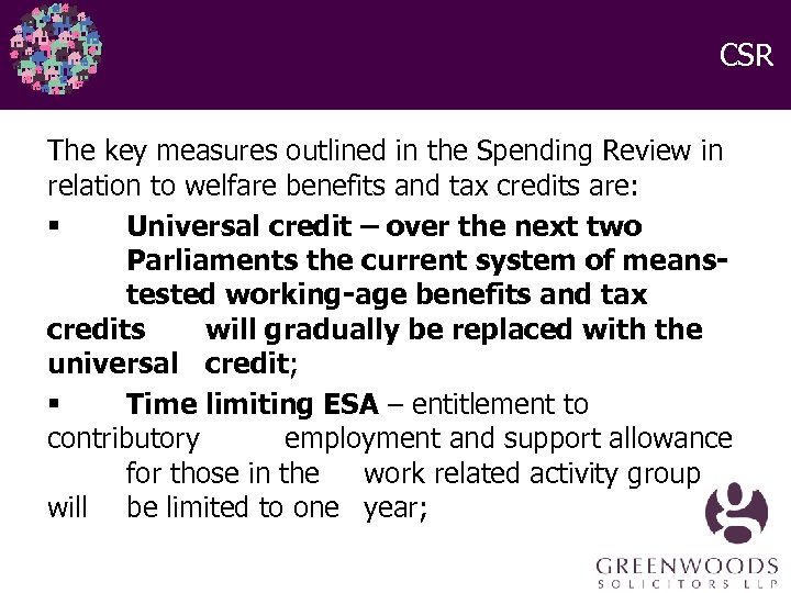 CSR The key measures outlined in the Spending Review in relation to welfare benefits