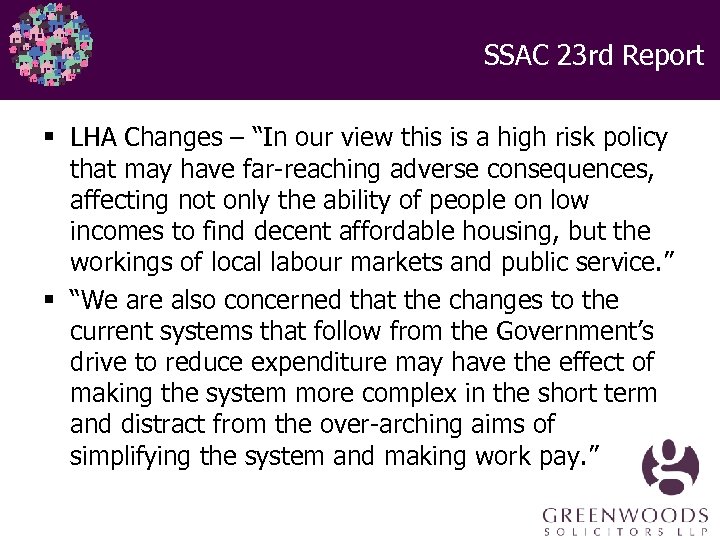 SSAC 23 rd Report § LHA Changes – “In our view this is a